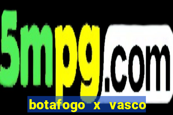 botafogo x vasco ao vivo futemax